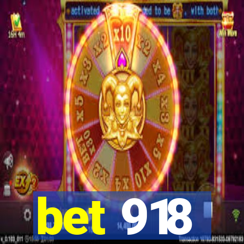 bet 918